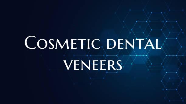 Cosmetic dental veneers