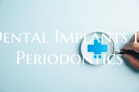 Dental Implants in Periodontics