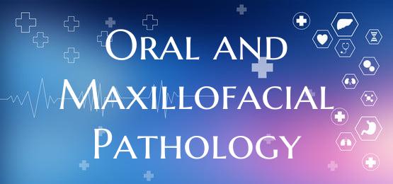 Oral and Maxillofacial Pathology
