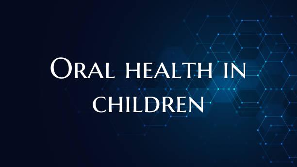 Oral health in children