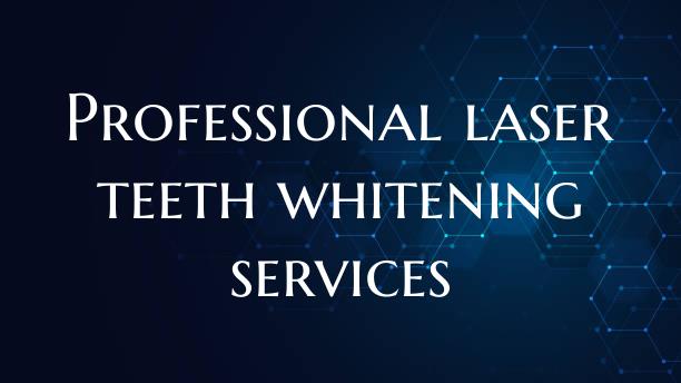 Professional laser teeth whitening services